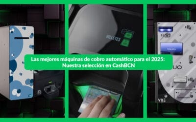 Las mejores máquinas de cobro automático para el 2025: nuestra selección en CashBCN